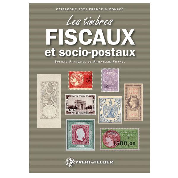 TIMBRES FISCAUX ET SOCIO-POSTAUX (Edition 2022) - Yvert et Tellier -  Philatélie et Numismatique