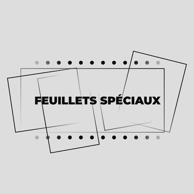 FEUILLETS SPÉCIAUX