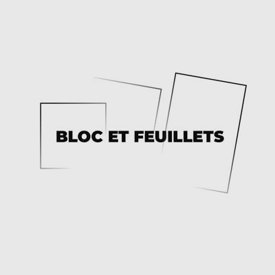 BLOCS ET FEUILLETS